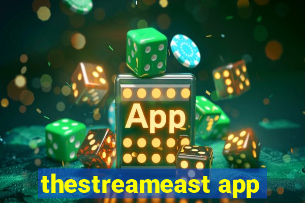 thestreameast app